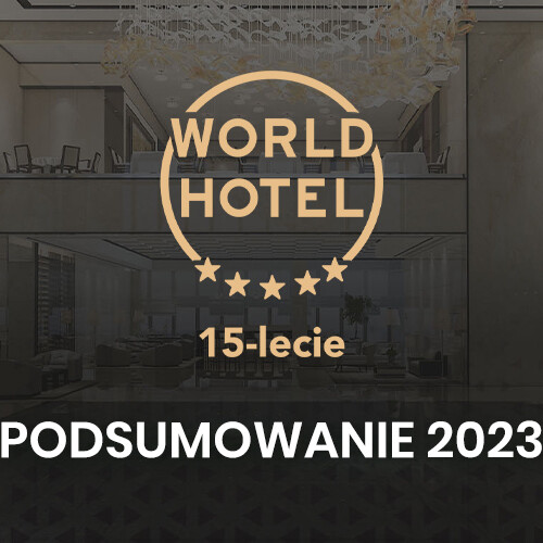 15-lecie World Hotel Podsumowanie 2023 header